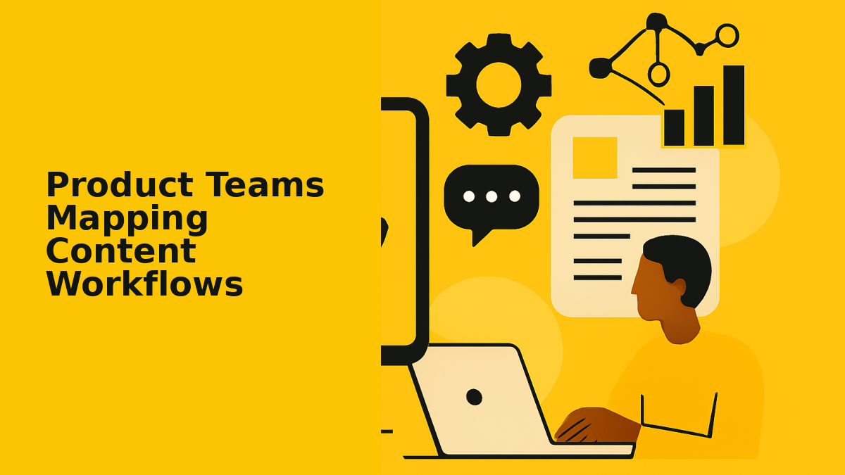 Product Teams Mapping Content Workflows